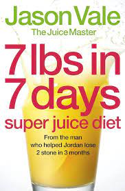 7lbs in 7 Days Super Juice Diet: The 7lbs In 7 Days Super Juice Cleanse